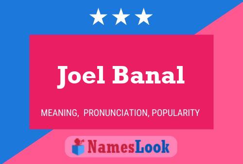 Joel Banal Namensposter