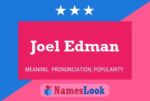 Joel Edman Namensposter