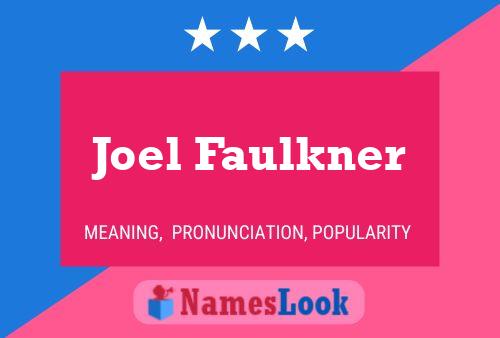 Joel Faulkner Namensposter