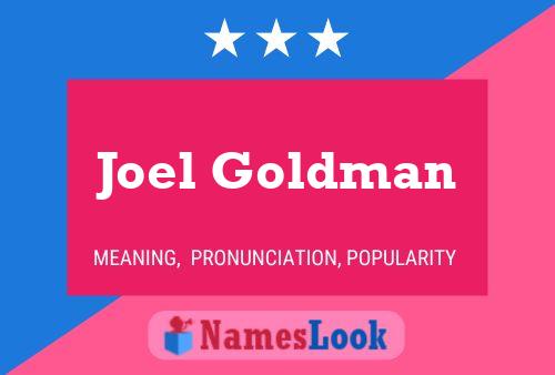 Joel Goldman Namensposter