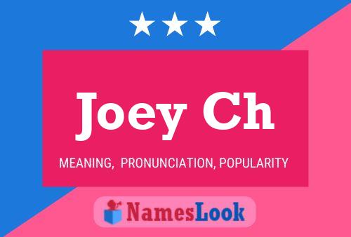 Joey Ch Namensposter