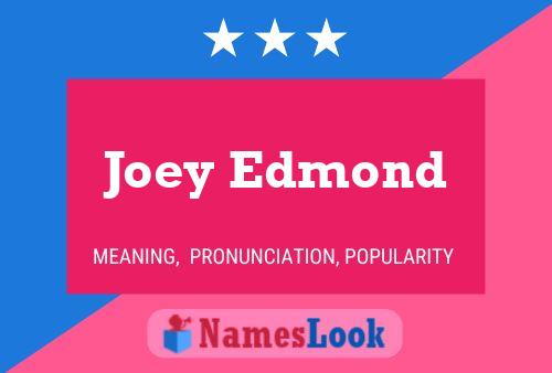 Joey Edmond Namensposter