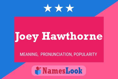 Joey Hawthorne Namensposter