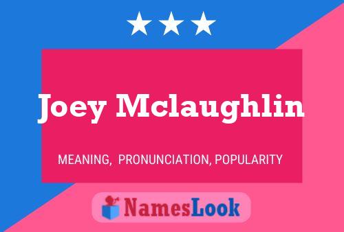 Joey Mclaughlin Namensposter