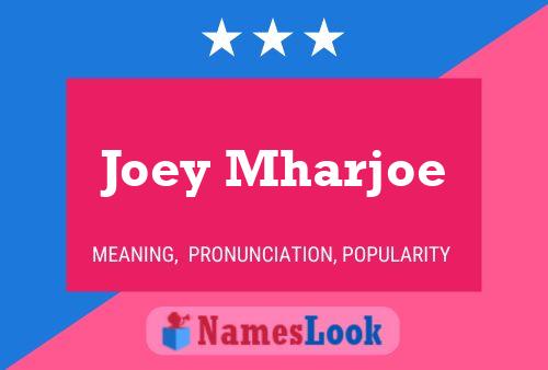 Joey Mharjoe Namensposter