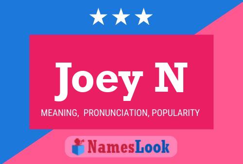 Joey N Namensposter