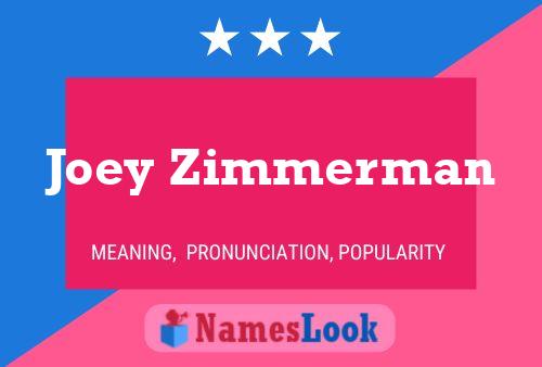 Joey Zimmerman Namensposter