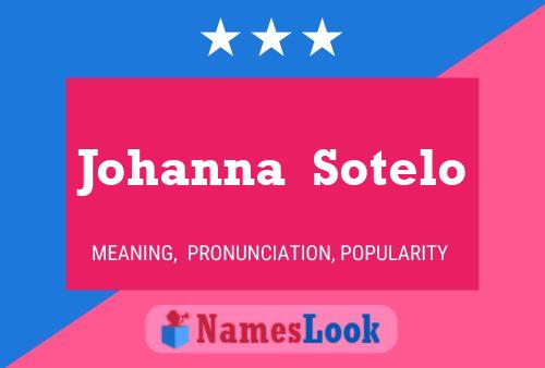 Johanna  Sotelo Namensposter