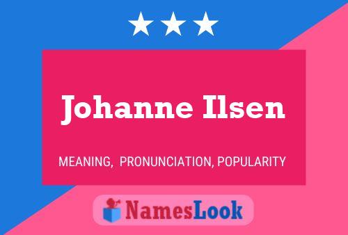 Johanne Ilsen Namensposter