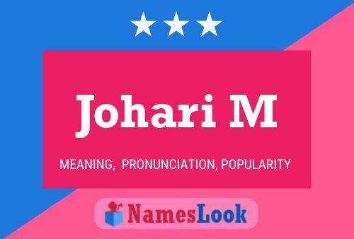 Johari M Namensposter