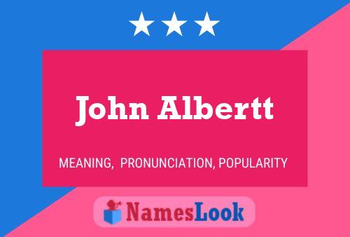 John Albertt Namensposter