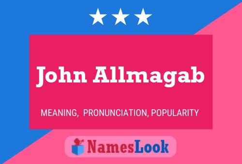 John Allmagab Namensposter