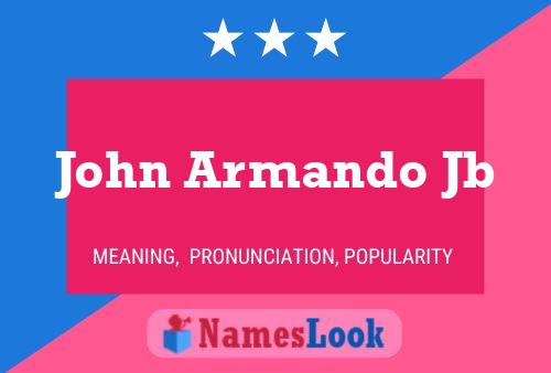 John Armando Jb Namensposter