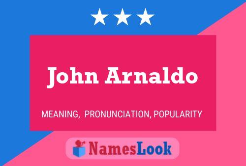 John Arnaldo Namensposter