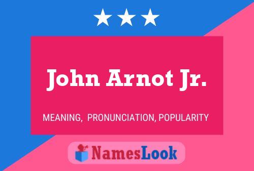 John Arnot Jr. Namensposter