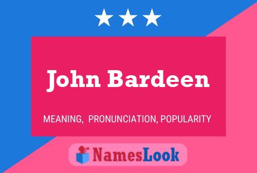 John Bardeen Namensposter