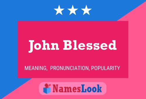 John Blessed Namensposter