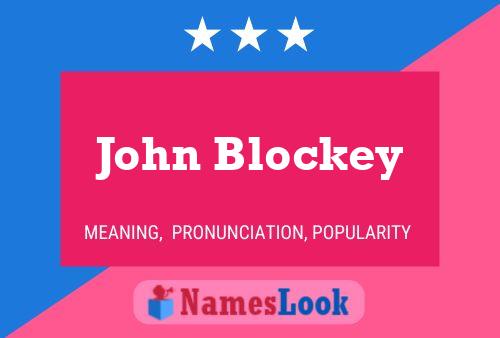 John Blockey Namensposter