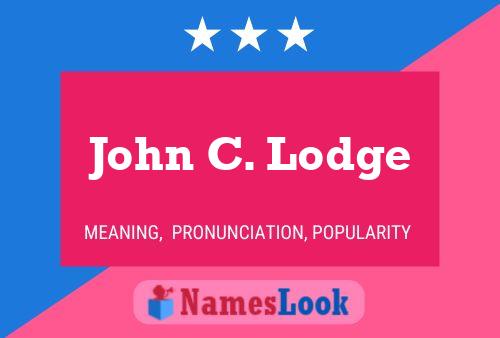 John C. Lodge Namensposter