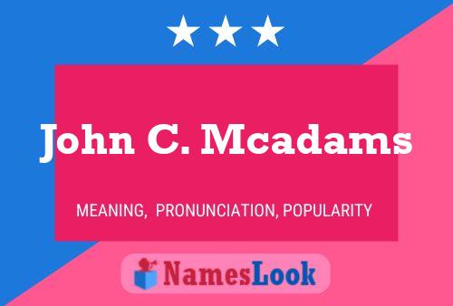 John C. Mcadams Namensposter