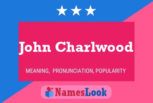 John Charlwood Namensposter