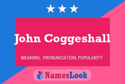 John Coggeshall Namensposter