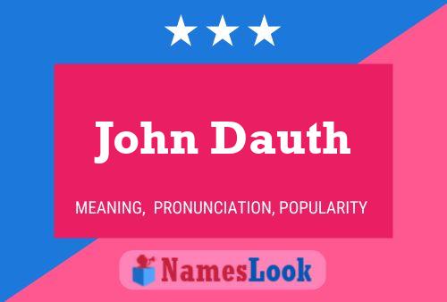 John Dauth Namensposter