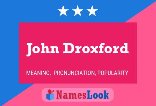 John Droxford Namensposter