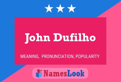 John Dufilho Namensposter