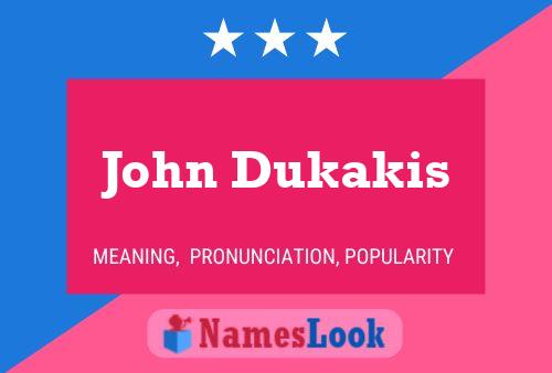 John Dukakis Namensposter