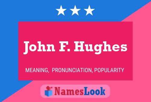 John F. Hughes Namensposter