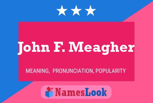 John F. Meagher Namensposter