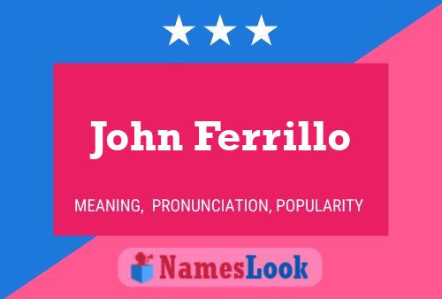 John Ferrillo Namensposter