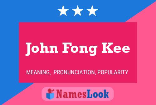 John Fong Kee Namensposter