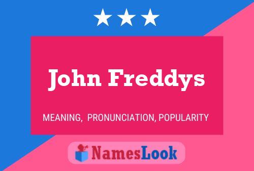 John Freddys Namensposter