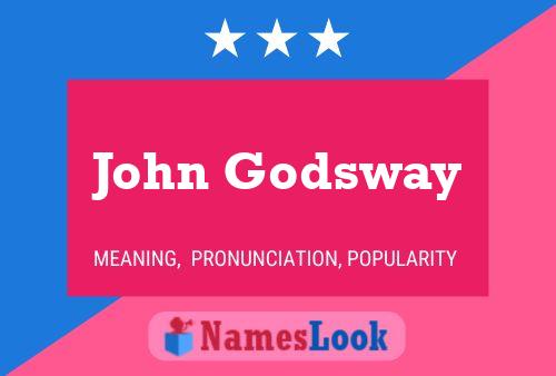 John Godsway Namensposter