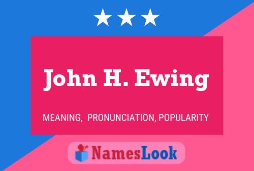 John H. Ewing Namensposter