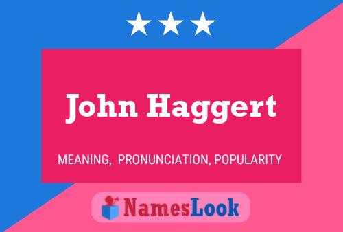 John Haggert Namensposter