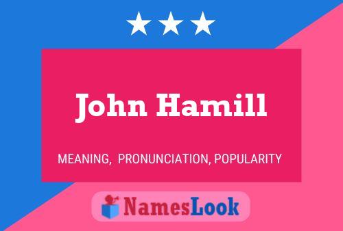 John Hamill Namensposter