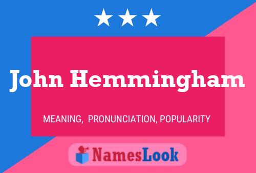 John Hemmingham Namensposter