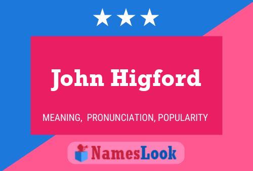 John Higford Namensposter