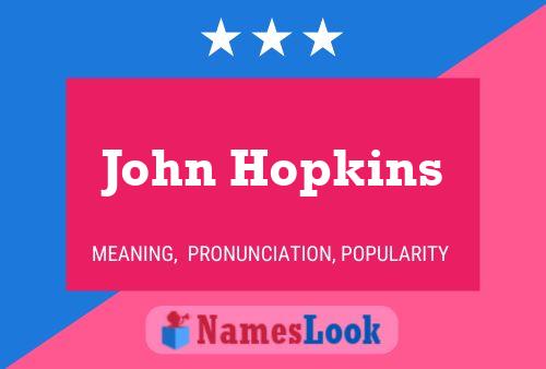 John Hopkins Namensposter