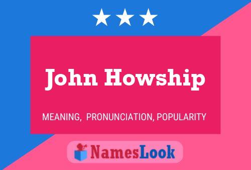 John Howship Namensposter