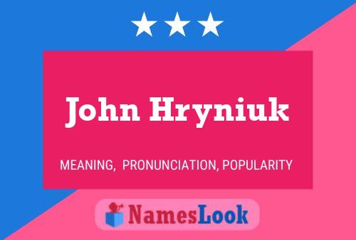 John Hryniuk Namensposter