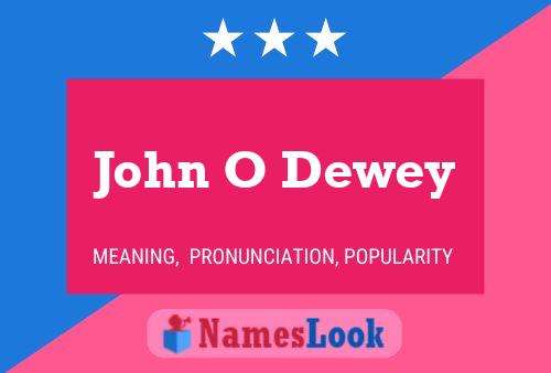 John O Dewey Namensposter