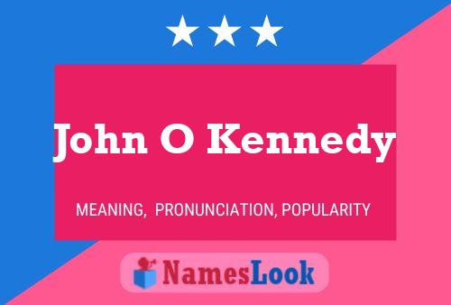 John O Kennedy Namensposter