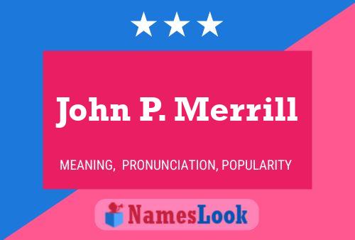 John P. Merrill Namensposter