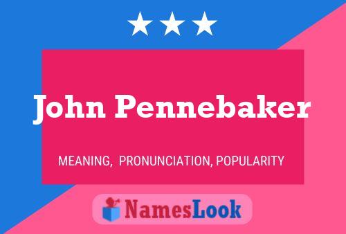 John Pennebaker Namensposter