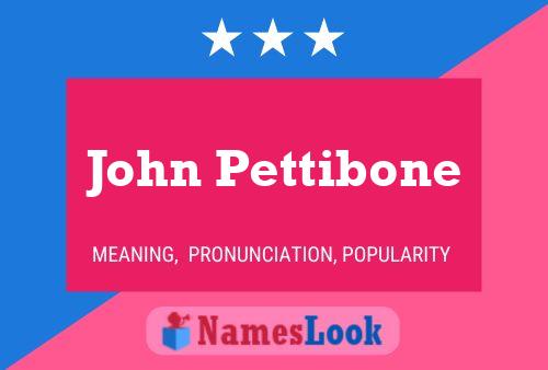 John Pettibone Namensposter