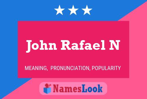 John Rafael N Namensposter